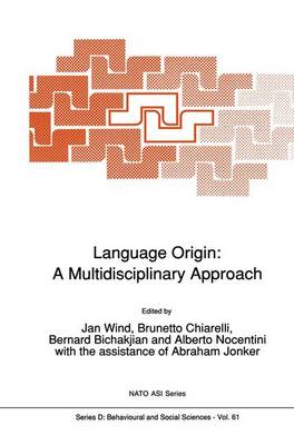 Language Origin: A Multidisciplinary Approach 1991 ed.