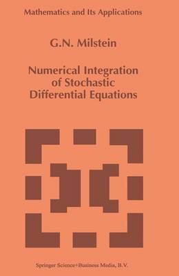 Numerical Integration of Stochastic Differential Equations 1995 ed.