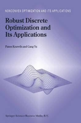 Robust Discrete Optimization and Its Applications 1997 ed.