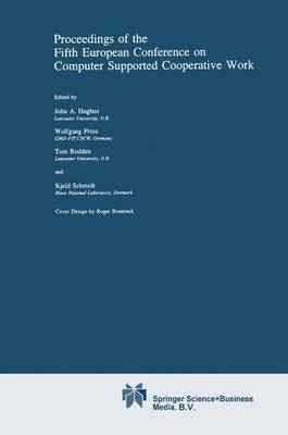Proceedings of the Fifth European Conference on Computer Supported  Cooperative Work 1997 ed.
