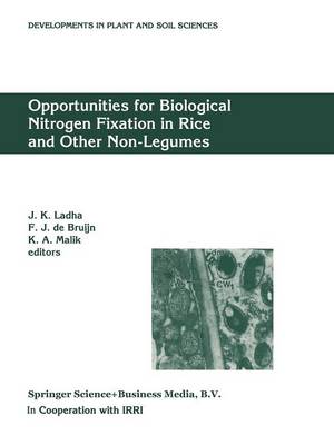 Opportunities for Biological Nitrogen Fixation in Rice and Other Non-Legumes: Papers presented at the Second Working Group Meeting of the Frontier Project on Nitrogen Fixation in Rice held at the National Institute for Biotechnology and Genetic Engineering (NIBGE), Faisalabad, Pakistan, 13-15 October 1996