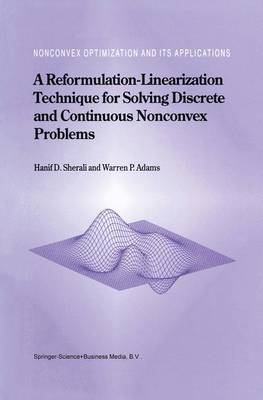 Reformulation-Linearization Technique for Solving Discrete and Continuous Nonconvex Problems