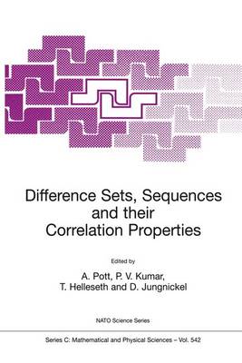 Difference Sets, Sequences and their Correlation Properties Softcover reprint of the original 1st ed. 1999
