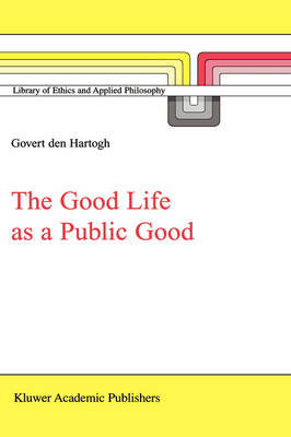 Good Life as a Public Good 2000 ed.