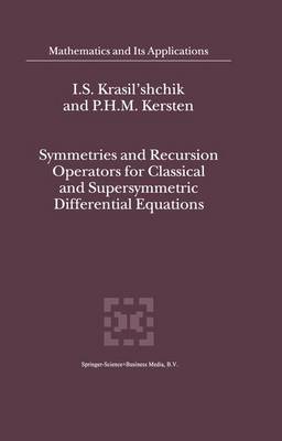 Symmetries and Recursion Operators for Classical and Supersymmetric  Differential Equations 2000 ed.
