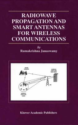 Radiowave Propagation and Smart Antennas for Wireless Communications 2001 ed.