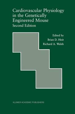 Cardiovascular Physiology in the Genetically Engineered Mouse 2nd ed. 2002