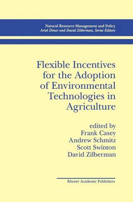 Flexible Incentives for the Adoption of Environmental Technologies in  Agriculture 1999 ed.