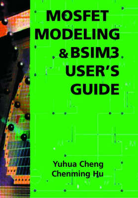 MOSFET Modeling & BSIM3 Users Guide 2002 ed.