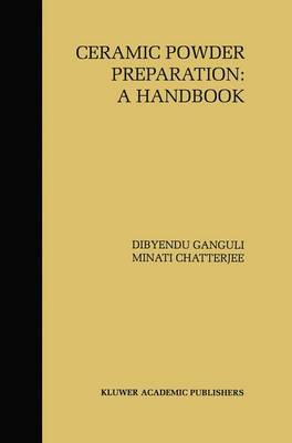 Ceramic Powder Preparation: A Handbook 1997 ed.