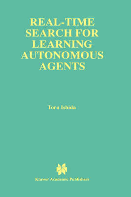 Real-Time Search for Learning Autonomous Agents 1997 ed.