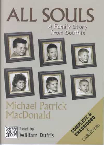 All Souls: A Family Story from Southie, Complete & Unabridged