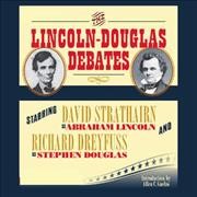 Lincoln-Douglas Debates Lib/E Library Edition