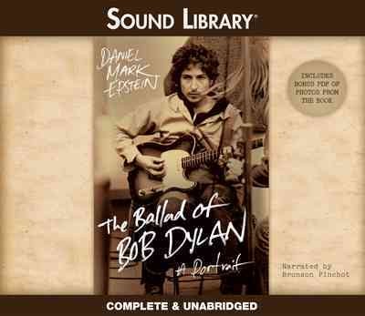 Ballad of Bob Dylan Lib/E: A Portrait Unabridged edition
