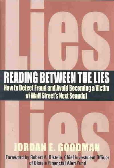 Reading Between the Lies: How to Detect Fraud and Avoid Becoming a Victim of Wall Street's Next Scandal