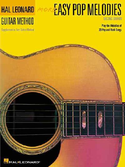 More Easy Pop Melodies - Third Edition Play the Melodies of 20 Pop and Rock Songs