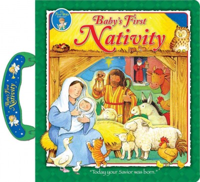 Baby's First Nativity: A Carryalong Treasuryvolume 1 Anniversary ed.