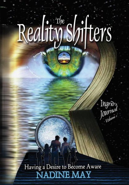 Reality Shifters: Awakening to our Ascension series, #1
