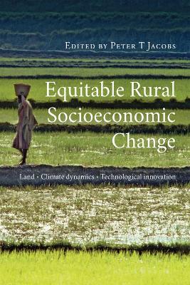 Equitable Rural Socioeconomic Change: Land, Climate Dynamics, Technological Innovation
