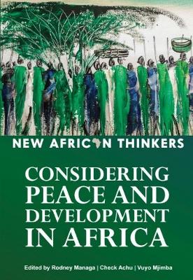 New African Thinkers: Considering Peace and Development in Africa