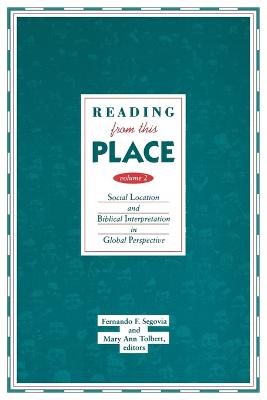 Reading from This Place, Volume 2: Social Location and Biblical Interpretation in Global Perspect