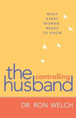 Controlling Husband  What Every Woman Needs to Know