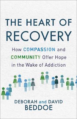 Heart of Recovery: How Compassion and Community Offer Hope in the Wake of Addiction