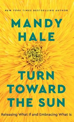 Turn Toward the Sun