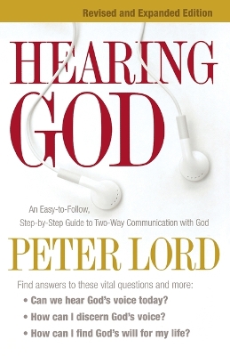 Hearing God  An EasytoFollow, StepbyStep Guide to TwoWay Communication  with God