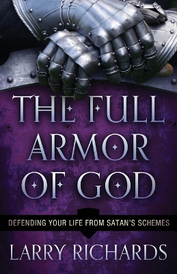 Full Armor of God  Defending Your Life From Satan`s Schemes