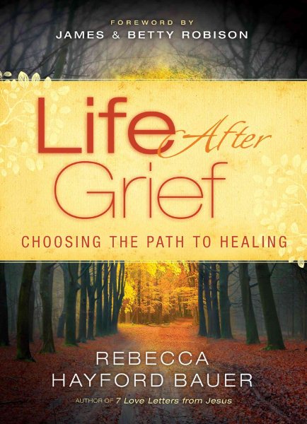 Life After Grief  Choosing the Path to Healing