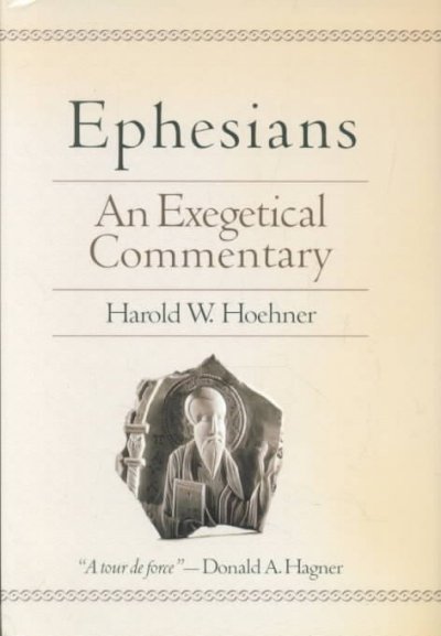 Ephesians  An Exegetical Commentary