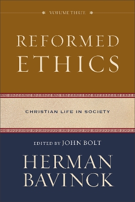 Reformed Ethics: Christian Life in Society