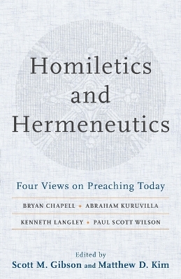 Homiletics and Hermeneutics  Four Views on Preaching Today