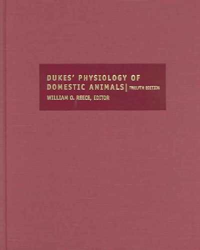 Dukes' Physiology of Domestic Animals 12th Revised edition