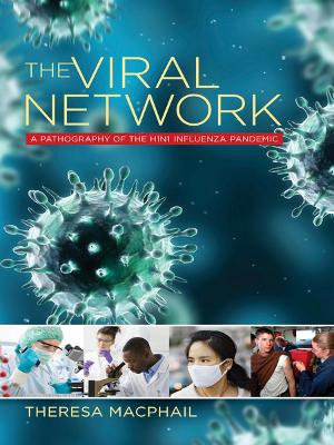 Viral Network: A Pathography of the H1N1 Influenza Pandemic