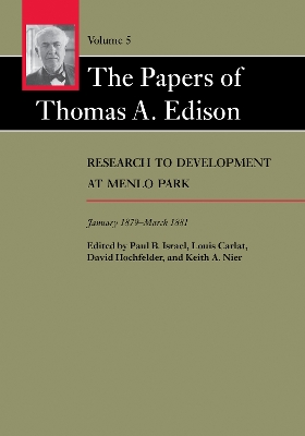 Papers of Thomas A. Edison: Research to Development at Menlo Park, January 1879-March 1881