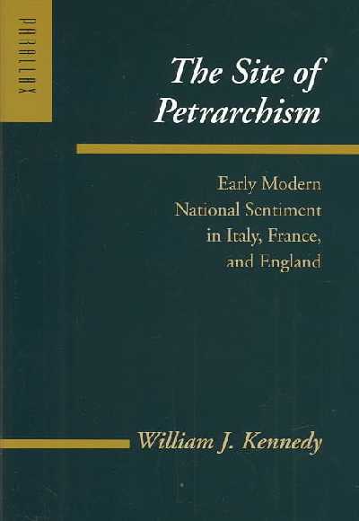 Site of Petrarchism: Early Modern National Sentiment in Italy, France, and England