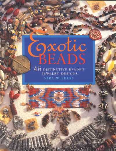 Exotic Beads: 45 Distinctive Beaded Jewelry Designs Annotated edition