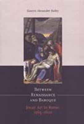 Between Renaissance and Baroque: The First Jesuit Paintings in Rome, 1564-1610