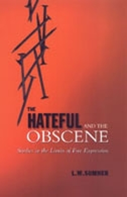 Hateful and the Obscene: Studies in the Limits of Free Expression