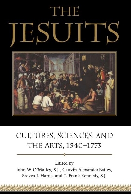Jesuits: Cultures, Sciences, and the Arts, 1540-1773