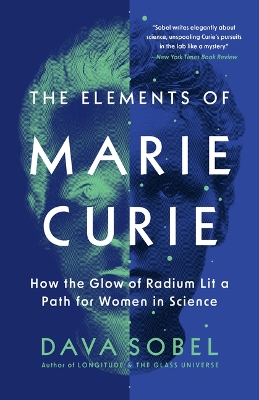 Elements of Marie Curie: How the Glow of Radium Lit a Path for Women in Science