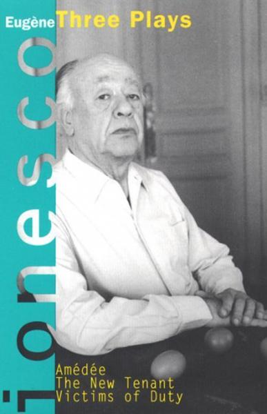 Amedee, The New Tenant, Victims of Duty: Three Plays