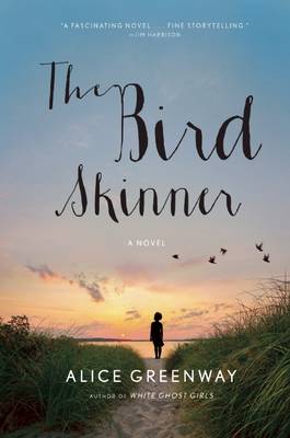 Bird Skinner: A Novel