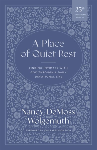Place of Quiet Rest: Finding Intimacy with God Through a Daily Devotional Life