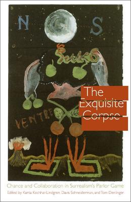 Exquisite Corpse: Chance and Collaboration in Surrealism's Parlor Game