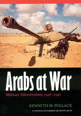 Arabs at War: Military Effectiveness, 1948-1991
