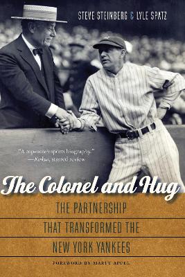 Colonel and Hug: The Partnership That Transformed the New York Yankees