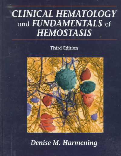 Clinical Hematology and Fundamentals of Hemostasis 3rd Revised edition